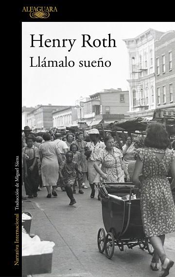 LLÁMALO SUEÑO | 9788420462967 | ROTH, HENRY | Llibreria Drac - Llibreria d'Olot | Comprar llibres en català i castellà online