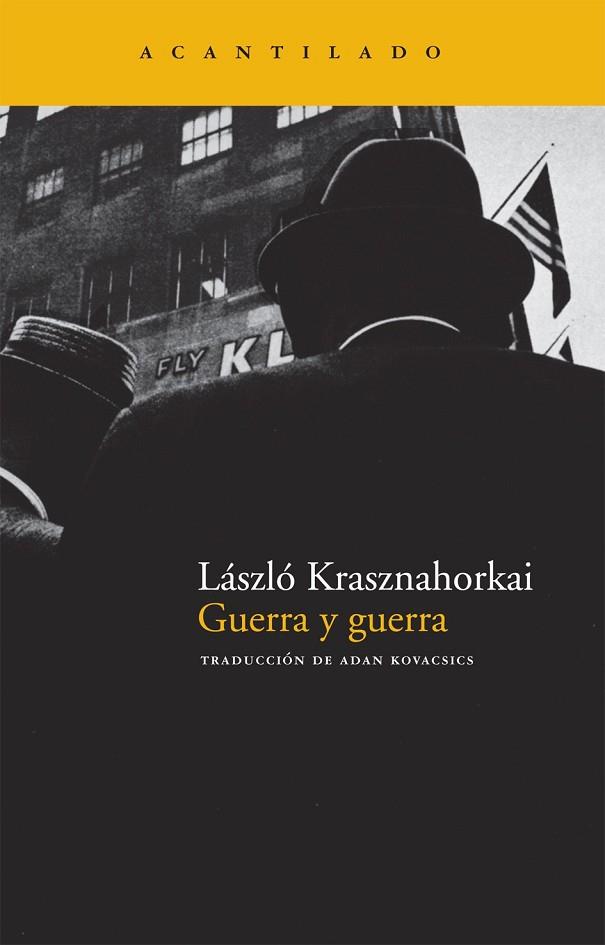 GUERRA Y GUERRA | 9788492649051 | KRASZNAHORKAI, LASZLO | Llibreria Drac - Llibreria d'Olot | Comprar llibres en català i castellà online