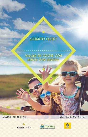 CUÁNTO FALTA? VIAJAR EN COCHE CON NIÑOS POR EUROPA | 9788416395699 | RIPOL SAINZ, MARC | Llibreria Drac - Llibreria d'Olot | Comprar llibres en català i castellà online