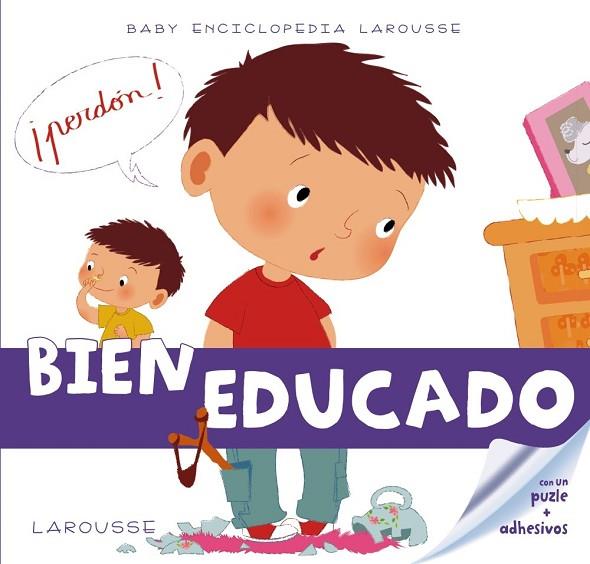 BABY ENCICLOPEDIA. BIEN EDUCADO | 9788415785927 | LAROUSSE EDITORIAL | Llibreria Drac - Librería de Olot | Comprar libros en catalán y castellano online