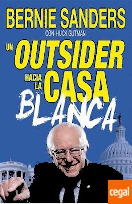 OUTSIDER HACIA LA CASA BLANCA, UN | 9788494528361 | SANDERS, BERNIE; GUTMAN, HUCK | Llibreria Drac - Llibreria d'Olot | Comprar llibres en català i castellà online