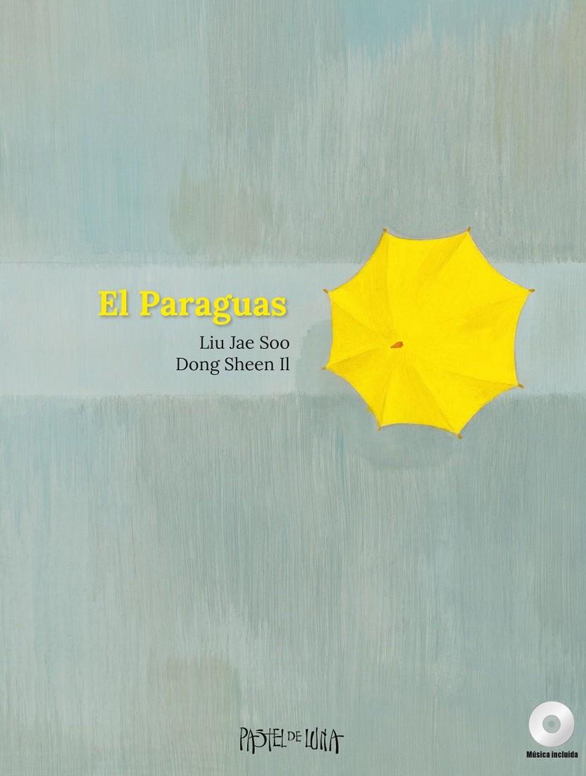 PARAGUAS, EL | 9788416427048 | LIU, JAE SOO | Llibreria Drac - Llibreria d'Olot | Comprar llibres en català i castellà online