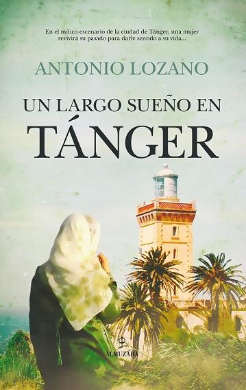 LARGO SUEÑO EN TÁNGER, UN | 9788416100989 | LOZANO, ANTONIO | Llibreria Drac - Llibreria d'Olot | Comprar llibres en català i castellà online