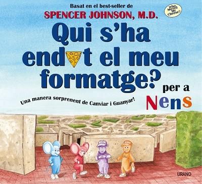 QUI S'HA ENDUT EL MEU FORMATGE ? PER A NENS | 9788479535568 | JOHNSON, SPENCER | Llibreria Drac - Llibreria d'Olot | Comprar llibres en català i castellà online