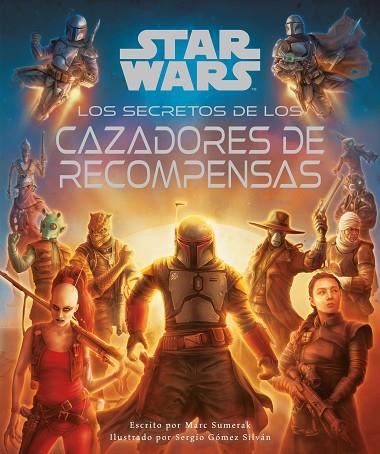 STAR WARS LOS SECRETOS DE LOS CAZADORES DE RECOMPENSAS | 9788411407076 | AA.DD. | Llibreria Drac - Llibreria d'Olot | Comprar llibres en català i castellà online