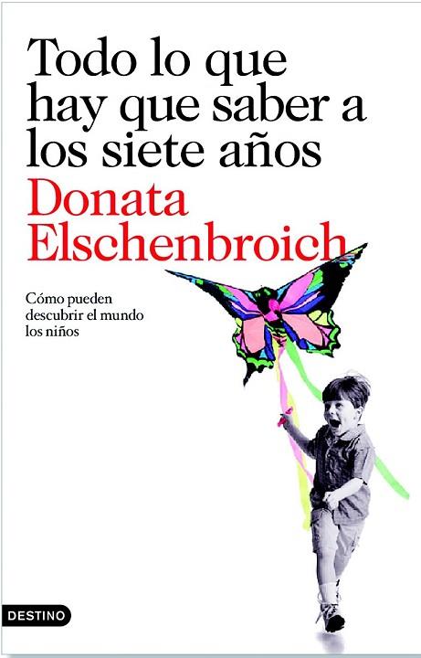 TODO LO QUE HAY QUE SABER A LOS SIETE AÑOS | 9788423343454 | ELSCHENBROICH, DONATA | Llibreria Drac - Librería de Olot | Comprar libros en catalán y castellano online