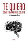 TE QUIERO COMO SIEMPRE QUISE ODIARTE | 9788494912177 | RAMIRO, LUIS | Llibreria Drac - Llibreria d'Olot | Comprar llibres en català i castellà online