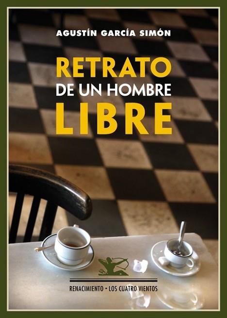 RETRATO DE UN HOMBRE LIBRE | 9788484727347 | GARCIA SIMÓN, AGUSTIN | Llibreria Drac - Librería de Olot | Comprar libros en catalán y castellano online