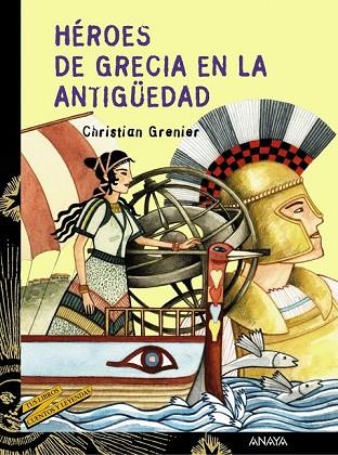 HEROES DE GRECIA EN LA ANTIGÜEDAD | 9788466739924 | GRENIER, CHRISTIAN | Llibreria Drac - Llibreria d'Olot | Comprar llibres en català i castellà online