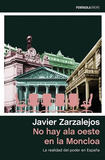 NO HAY ALA OESTE EN LA MONCLOA | 9788499427010 | ZARZALEJOS, JAVIER | Llibreria Drac - Llibreria d'Olot | Comprar llibres en català i castellà online