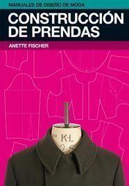 CONSTRUCCION DE PRENDAS | 9788425223594 | FISCHER, ANETTE | Llibreria Drac - Librería de Olot | Comprar libros en catalán y castellano online