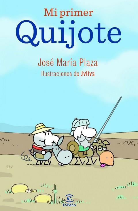 MI PRIMER QUIJOTE | 9788467036701 | PLAZA, JOSE MARIA | Llibreria Drac - Llibreria d'Olot | Comprar llibres en català i castellà online