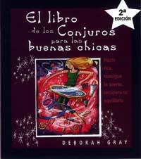 LIBRO DE LOS CONJUROS PARA LAS BUENAS CHICAS, EL | 9788497770279 | GRAY, DEBORAH | Llibreria Drac - Librería de Olot | Comprar libros en catalán y castellano online