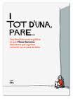 I TOT D'UNA PARE... | 9788494294716 | SARRAMIA, OSCAR | Llibreria Drac - Librería de Olot | Comprar libros en catalán y castellano online