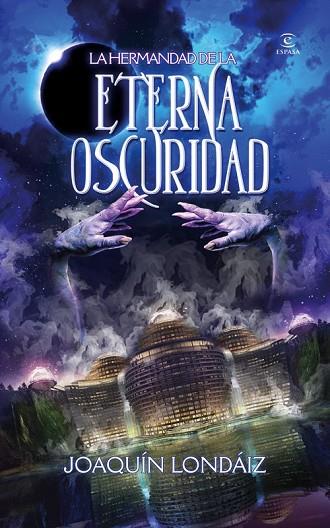 HERMANDAD DE LA ETERNA OSCURIDAD, LA | 9788467006698 | LONDAIZ, JOAQUIN | Llibreria Drac - Librería de Olot | Comprar libros en catalán y castellano online