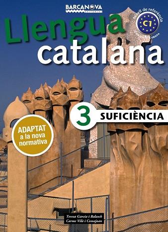 LLENGUA CATALANA SUFICIÈNCIA 3. LLIBRE DE L'ALUMNE ED.2017 | 9788448941888 | GARCIA, TERESA; VILÀ, CARME | Llibreria Drac - Llibreria d'Olot | Comprar llibres en català i castellà online