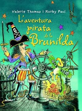 AVENTURA PIRATA DE LA BRUNILDA, L' | 9788498017465 | THOMAS, VALERIE; PAUL, KORKY | Llibreria Drac - Llibreria d'Olot | Comprar llibres en català i castellà online