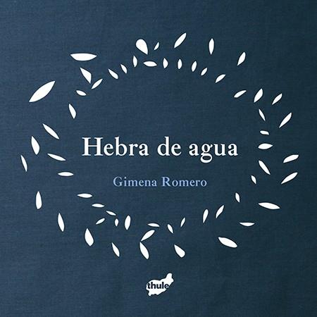 HEBRA DE AGUA | 9788415357957 | ROMERO, GIMENA | Llibreria Drac - Librería de Olot | Comprar libros en catalán y castellano online