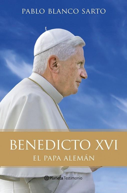 BENEDICTO XVI. EL PAPA ALEMAN | 9788408096191 | BLANCO SARTO, PABLO | Llibreria Drac - Llibreria d'Olot | Comprar llibres en català i castellà online