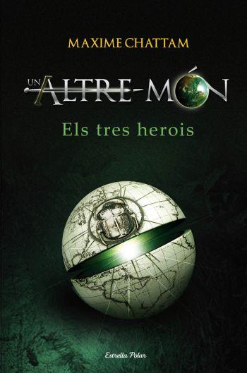 TRES HEROIS, ELS | 9788499320731 | CHATTAM, MAXIME | Llibreria Drac - Llibreria d'Olot | Comprar llibres en català i castellà online