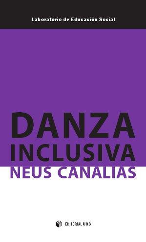 DANZA INCLUSIVA | 9788490299388 | CANALIAS AVILA, NEUS | Llibreria Drac - Llibreria d'Olot | Comprar llibres en català i castellà online