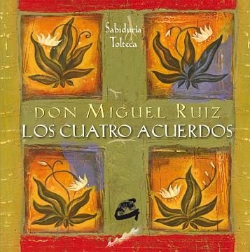 CUATRO ACUERDOS, LOS | 9788484456414 | RUIZ, MIGUEL (MEXICO) | Llibreria Drac - Llibreria d'Olot | Comprar llibres en català i castellà online