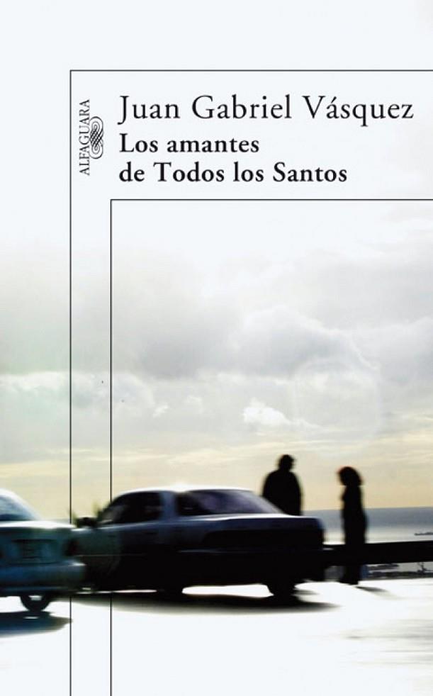 AMANTES DE TODOS LOS SANTOS, LOS | 9788420473567 | VASQUEZ, JUAN GABRIEL | Llibreria Drac - Librería de Olot | Comprar libros en catalán y castellano online