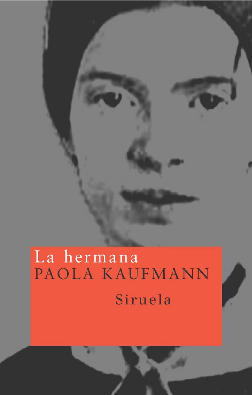 HERMANA, LA | 9788478447466 | KAUFMANN, PAOLA | Llibreria Drac - Llibreria d'Olot | Comprar llibres en català i castellà online