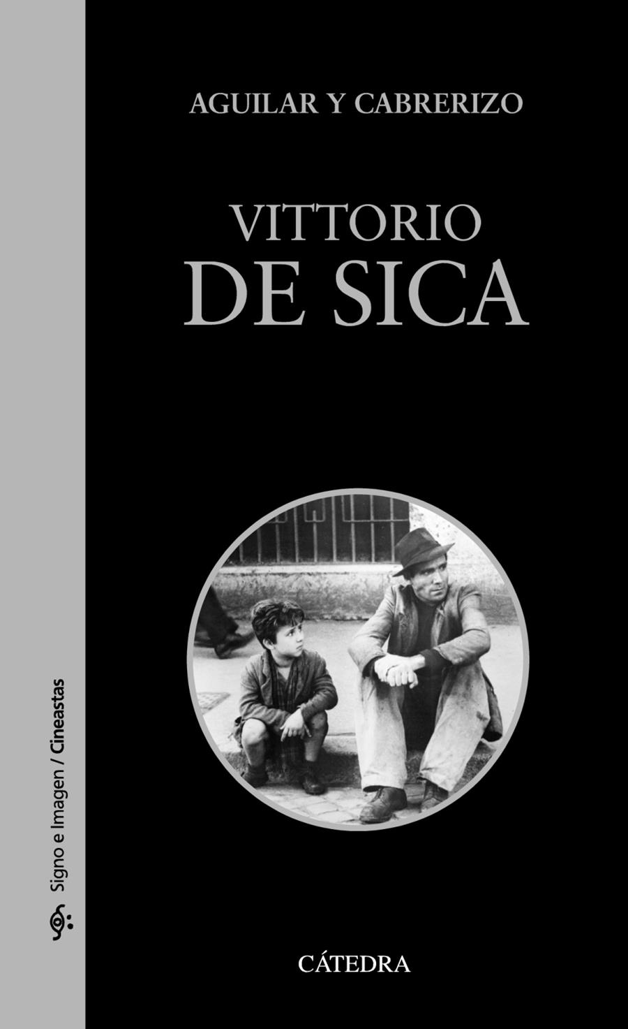 VITTORIO DE SICA | 9788437634074 | AGUILAR, SANTIAGO/CABRERIZO, FELIPE | Llibreria Drac - Llibreria d'Olot | Comprar llibres en català i castellà online