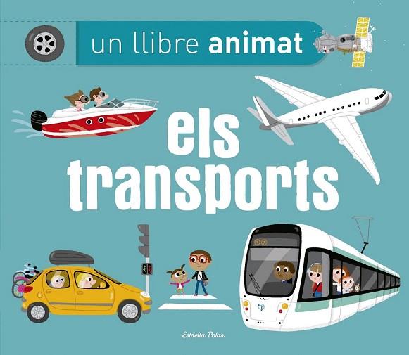 TRANSPORTS, ELS. UN LLIBRE ANIMAT | 9788490579657 | AMELING, CHARLOTTE | Llibreria Drac - Llibreria d'Olot | Comprar llibres en català i castellà online