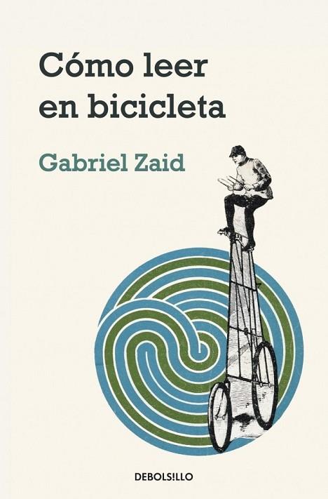 COMO LEER EN BICICLETA | 9788499082837 | ZAID, GABRIEL | Llibreria Drac - Librería de Olot | Comprar libros en catalán y castellano online