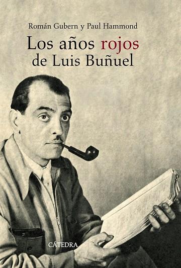 AÑOS ROJOS DE LUIS BUÑUEL, LOS | 9788437626116 | GUBER, ROMAN;HAMMOND, PAUL | Llibreria Drac - Llibreria d'Olot | Comprar llibres en català i castellà online