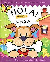 HOLA ANIMALS DE CASA | 9788466104401 | STEER, DUGALD | Llibreria Drac - Librería de Olot | Comprar libros en catalán y castellano online