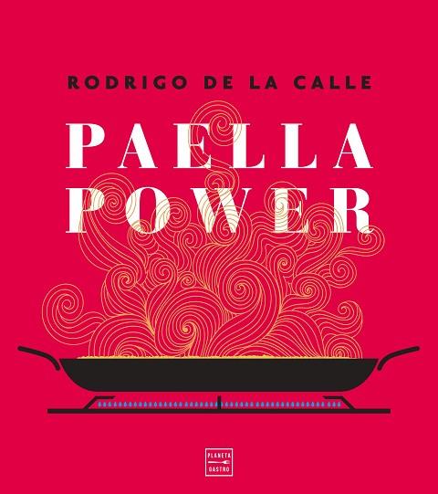 PAELLA POWER | 9788408217961 | DE LA CALLE, RODRIGO | Llibreria Drac - Librería de Olot | Comprar libros en catalán y castellano online
