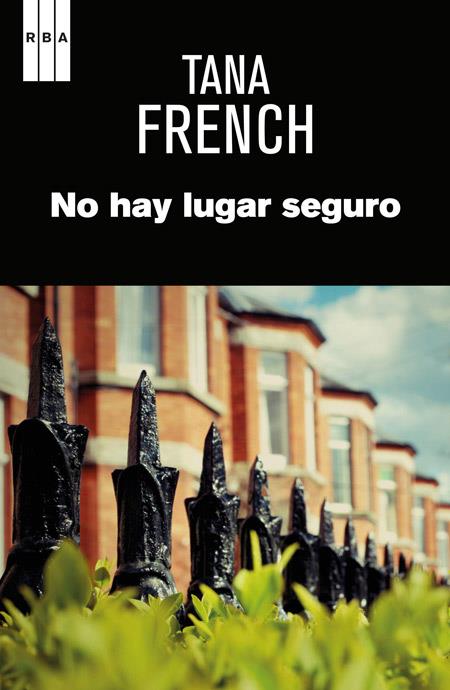 NO HAY LUGAR SEGURO | 9788490561034 | FRENCH, TANA | Llibreria Drac - Librería de Olot | Comprar libros en catalán y castellano online