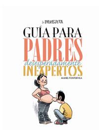 GUIA PARA PADRES DESESPERADAMENTE INEXPERTOS (LA PAREJITA) | 9788497415729 | FONTDEVILA, MANEL | Llibreria Drac - Llibreria d'Olot | Comprar llibres en català i castellà online