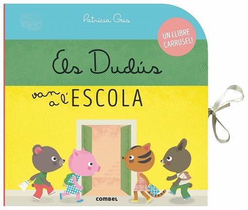 DUDÚS VAN A L'ESCOLA, ELS | 9788491014522 | GEIS, PATRICIA | Llibreria Drac - Librería de Olot | Comprar libros en catalán y castellano online