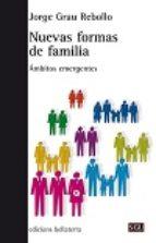 NUEVAS FORMAS DE FAMILIA | 9788472907430 | GRAU REBOLLO, JORGE | Llibreria Drac - Llibreria d'Olot | Comprar llibres en català i castellà online