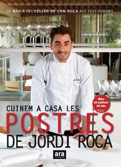 CUINEM A CASA LES POSTRES DE JORDI ROCA | 9788416154661 | ROCA, JORDI | Llibreria Drac - Llibreria d'Olot | Comprar llibres en català i castellà online