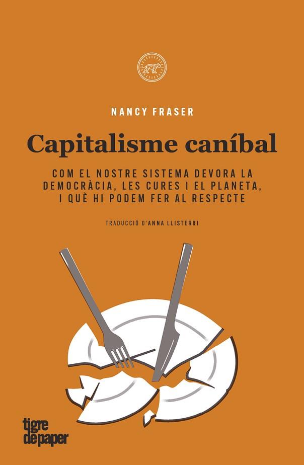 CAPITALISME CANIBAL | 9788418705557 | FRASER, NANCY | Llibreria Drac - Llibreria d'Olot | Comprar llibres en català i castellà online