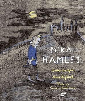 MIRA HAMLET | 9788416817498 | LINDGREN, BARBRO | Llibreria Drac - Librería de Olot | Comprar libros en catalán y castellano online