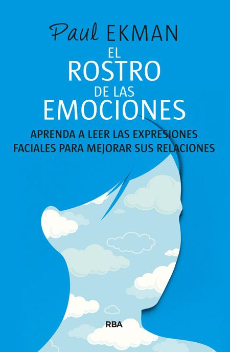 ROSTRO DE LAS EMOCIONES, EL | 9788490564721 | EKMAN, PAUL | Llibreria Drac - Llibreria d'Olot | Comprar llibres en català i castellà online