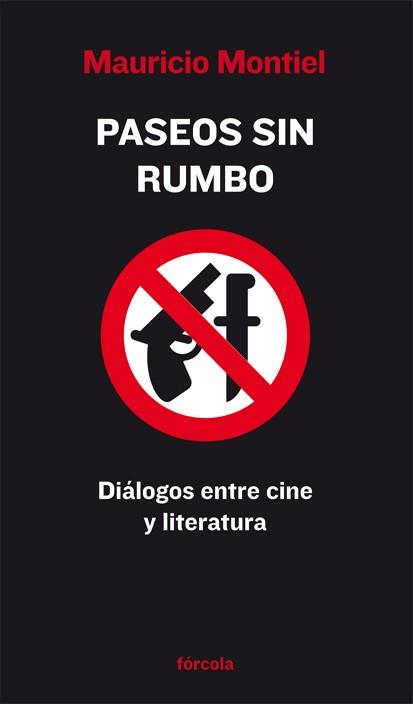 PASEOS SIN RUMBO | 9788493632137 | MONTIEL, MAURICIO | Llibreria Drac - Llibreria d'Olot | Comprar llibres en català i castellà online