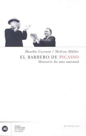 BARBERO DE PICASSO, EL -HISTORIA DE UNA AMISTAD- | 9788432311086 | CZERNIN, MONIKA; MULLER, MELISSA | Llibreria Drac - Librería de Olot | Comprar libros en catalán y castellano online