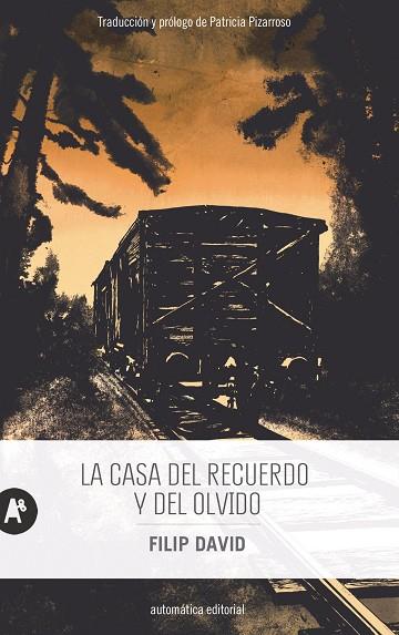 CASA DEL RECUERDO Y DEL OLVIDO, LA | 9788415509936 | DAVID, FILIP | Llibreria Drac - Llibreria d'Olot | Comprar llibres en català i castellà online