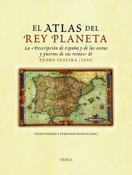 ATLAS DEL REY PLANETA, EL | 9788496431621 | MARÍAS, FERNANDO ; PEREDA, FELIPE | Llibreria Drac - Llibreria d'Olot | Comprar llibres en català i castellà online
