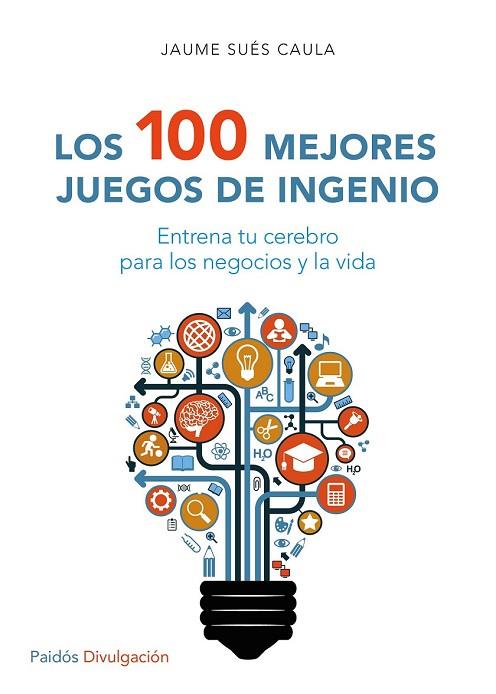 100 MEJORES JUEGOS DE INGENIO, LAS | 9788449332296 | SUÉS, JAUME | Llibreria Drac - Llibreria d'Olot | Comprar llibres en català i castellà online