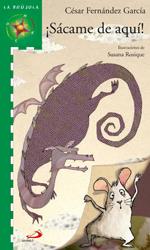 SACAME DE AQUI | 9788428537452 | FERNANDEZ GARCIA, CESAR | Llibreria Drac - Llibreria d'Olot | Comprar llibres en català i castellà online