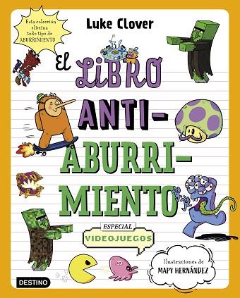 LIBRO ANTIABURRIMIENTO, EL. ESPECIAL VIDEOJUEGOS | 9788408271864 | HERNÁNDEZ, MAPY; CLOVER, LUKE | Llibreria Drac - Librería de Olot | Comprar libros en catalán y castellano online