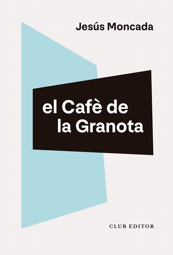 CAFÈ DE LA GRANOTA, EL | 9788473294461 | MONCADA, JESÚS | Llibreria Drac - Llibreria d'Olot | Comprar llibres en català i castellà online